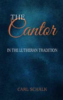 Paperback The Cantor in the Lutheran Tradition Book
