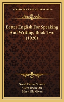 Hardcover Better English For Speaking And Writing, Book Two (1920) Book