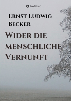 Paperback Wider die menschliche Vernunft [German] Book