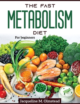 Paperback The Fast Metabolism Diet: For beginners Book