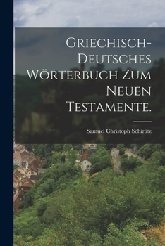 Paperback Griechisch-deutsches Wörterbuch zum Neuen Testamente. [German] Book