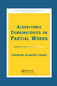 Paperback Algorithmic Combinatorics on Partial Words Book