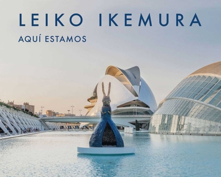 Hardcover Leiko Ikemura: Aquí Estamos / Here We Are Book