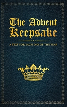 Paperback The Advent Keepsake: A Text for Each Day of the Year Book