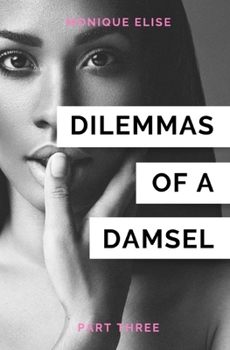 Paperback Dilemmas of a Damsel: Part III Book