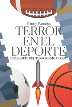 Paperback Terror en el deporte: Un desafío del Terrorismo Global [Spanish] Book