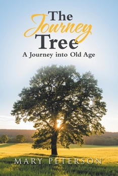 Paperback The Journey Tree: A Journey into Old Age Book