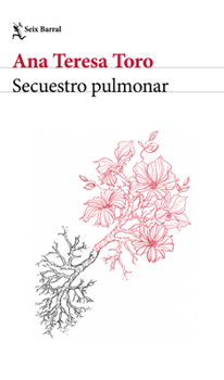 Paperback Secuestro Pulmonar (Memorias) / Pulmonary Sequestration (a Memoir) [Spanish] Book