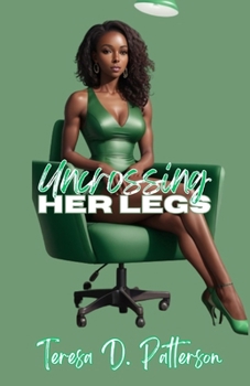 Paperback Uncrossing Her Legs Book