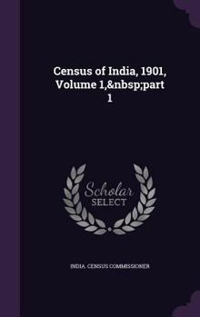 Hardcover Census of India, 1901, Volume 1, part 1 Book