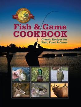 Paperback Fish and Game Cookbook: Over Two Hundred Time-Honored Recipes Book