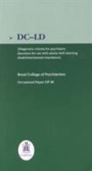 DC-LD: Diagnostic Criteria for Psychiatric Disorders for Use with Adults with Learning Disabilities/mental Retardation (Occasional paper)