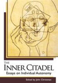 Paperback The Inner Citadel: Essays on Individual Autonomy Book