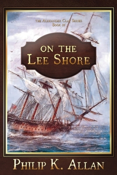 On the Lee Shore (The Alexander Clay Series Book 3)