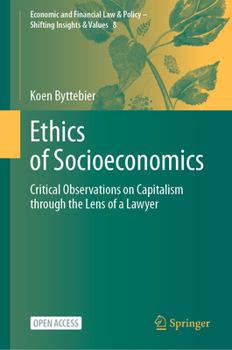 Hardcover Ethics of Socioeconomics: Critical Observations on Capitalism Through the Lens of a Lawyer Book