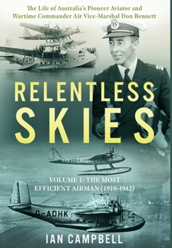 Hardcover Relentless Skies: Volume 1 - The Most Efficient Airman (1910-1942) Book