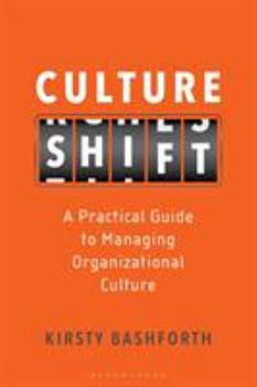 Hardcover Culture Shift: A Practical Guide to Managing Organizational Culture Book
