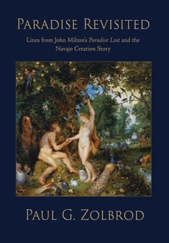 Paradise Revisited : Lines from John Milton's Paradise Lost and the Navajo Creation Myth