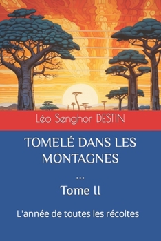 Paperback Tomelé Dans Les Montagnes: L'année de toutes les récoltes [French] Book
