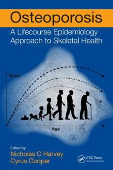 Paperback Osteoporosis: A Lifecourse Epidemiology Approach to Skeletal Health Book