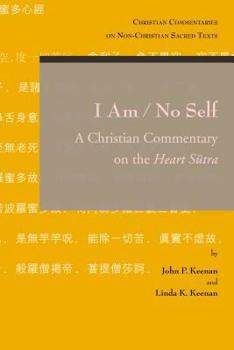 Paperback I Am / No Self: A Christian Commentary on the Heart Sutra Book