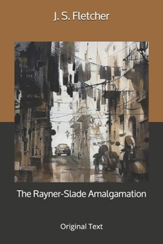 The Rayner-Slade Amalgamation: Original Text