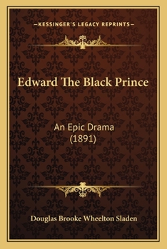 Paperback Edward The Black Prince: An Epic Drama (1891) Book