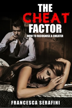 Paperback The Cheat Factor: How To Recognise a Cheater Book