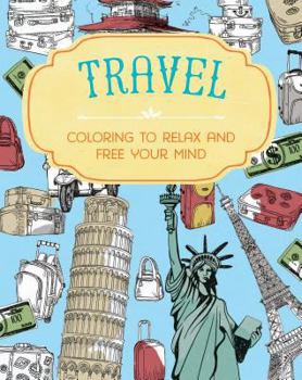 Paperback Travel: Coloring to Relax and Free Your Mind Book