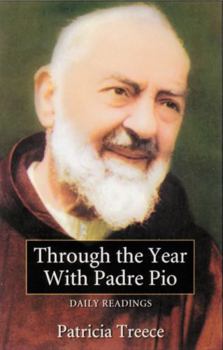 Paperback Through the Year with Padre Pio: Daily Readings Book