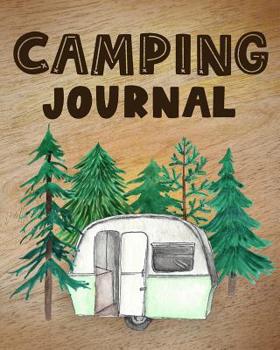 Camping Journal: Camping Planner & RV Travel Logbook, Caravan Travel Journal, and Glamping Diary