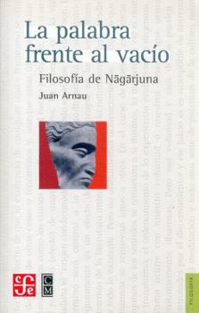 Paperback La Palabra Frente al Vacio: Filosofia de Nagarjuna [Spanish] Book
