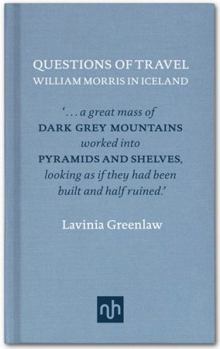 Hardcover Questions of Travel: William Morris in Iceland Book