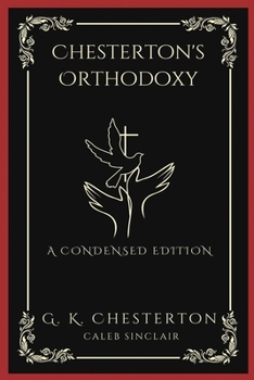 Paperback Chesterton's Othodoxy: A Condensed Edition (Grapevine Press) Book