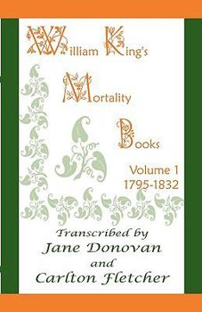 Paperback William King's Mortality Books: Volume 1, 1795-1832 Book