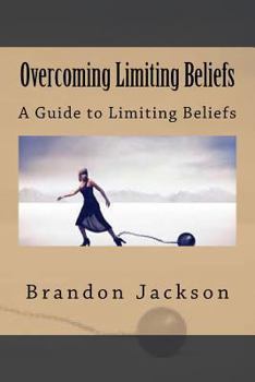 Paperback Overcoming Limiting Beliefs: A Guide to Limiting Beliefs Book