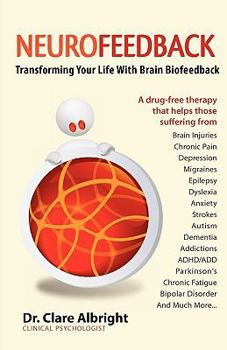 Paperback Neurofeedback Transforming Your Life with Brain Biofeedback Book