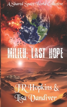 Paperback Milieu: Last Hope: A Shared Space World Collective Book