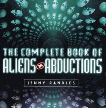 Paperback The Complete Book of Aliens and Abductions Book