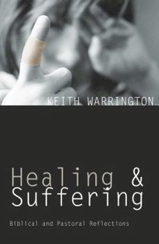 Paperback Healing and Suffering: Biblical and Pastoral Reflections Book