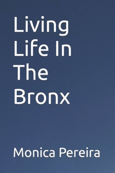 Paperback Living Life In The Bronx Book