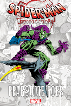 Spider-Man: Spider-Verse - Fearsome Foes - Book  of the Spider-Man: Spider-Verse Collections