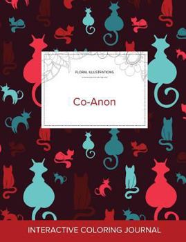 Adult Coloring Journal: Co-Anon (Floral Illustrations, La Fleur)