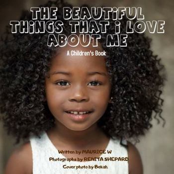 Paperback The Beautiful Things That I Love about Me Book