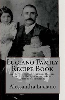 Paperback Luciano Family Recipe Book: Authentic Italian Family Recipes Book