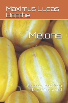 Paperback Melons: A steamy read from beginning to end Book