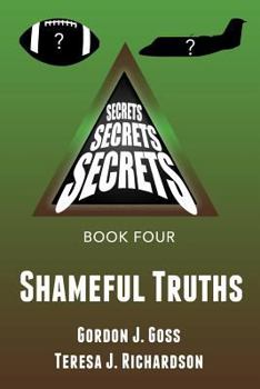 Paperback Shameful Truths: Secrets, Secrets, Secrets Book Four Book