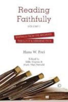 Paperback Reading Faithfully - Volume One: Writings from the Archives: Theology and Hermeneutics Book