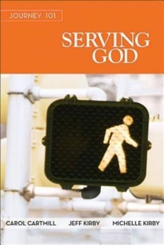 Paperback Journey 101: Serving God Participant Guide: Steps to the Life God Intends Book