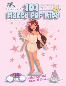 Paperback 101 Mazes For Kids: SUPER KIDZ Book. Children - Ages 4-8 (US Edition). Real Girl Fairy custom art interior. 101 Puzzles with solutions - E Book